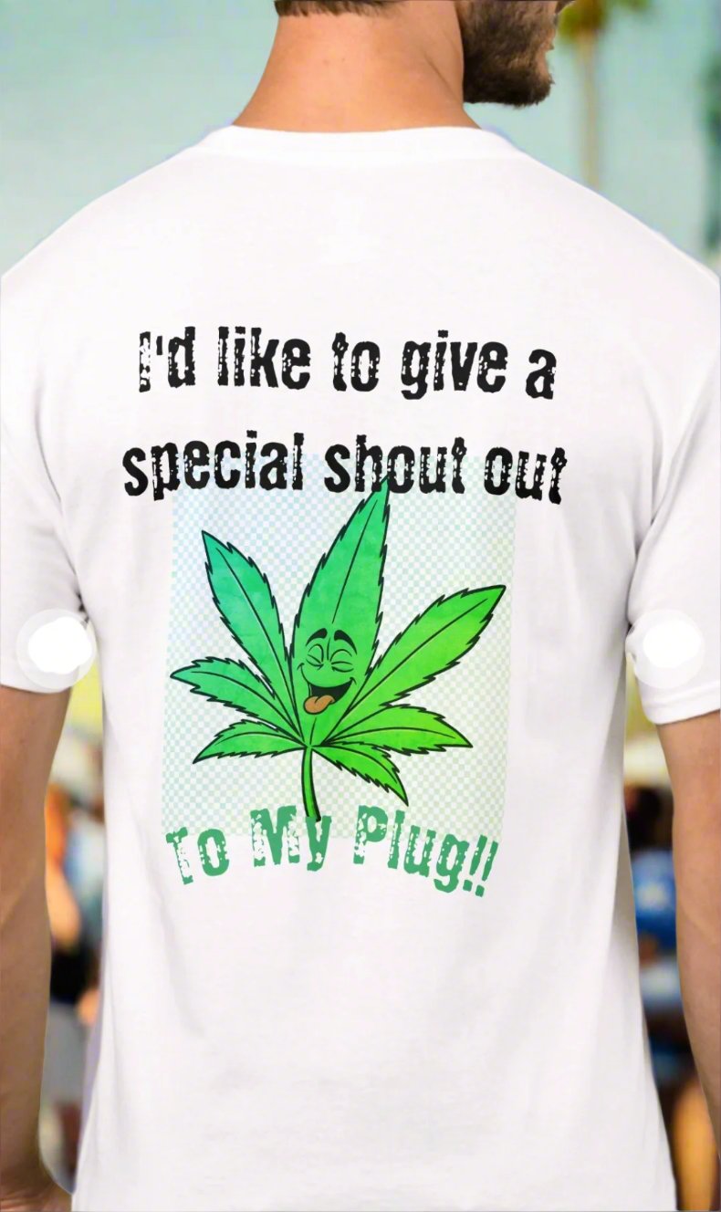 "I'd like to give a special shoutout to my plug!!"